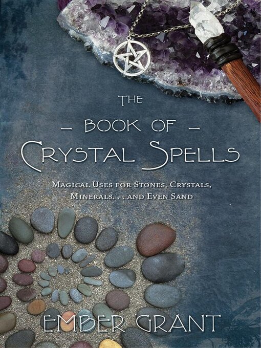Title details for The Book of Crystal Spells by Ember Grant - Available